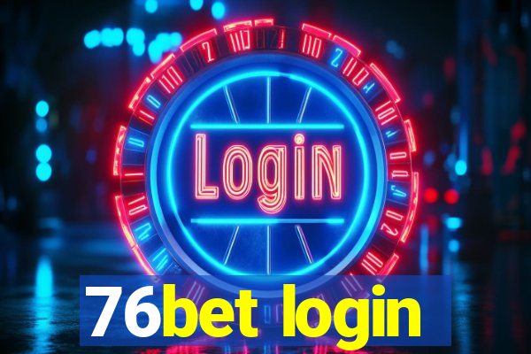 76bet login